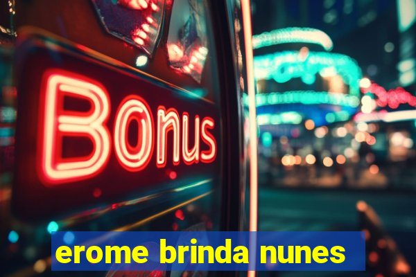 erome brinda nunes