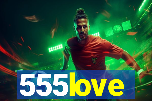555love