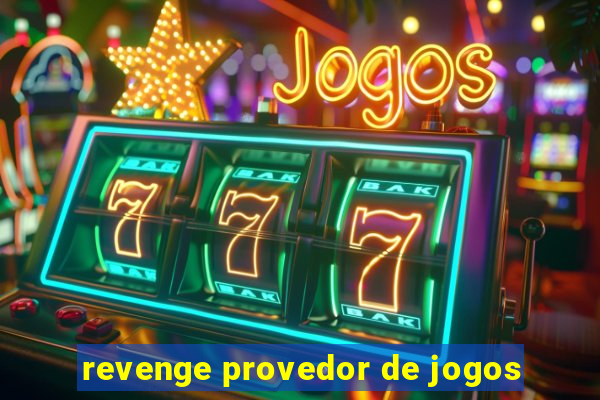 revenge provedor de jogos