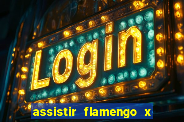 assistir flamengo x bahia multicanais