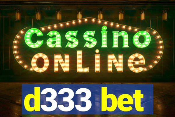 d333 bet