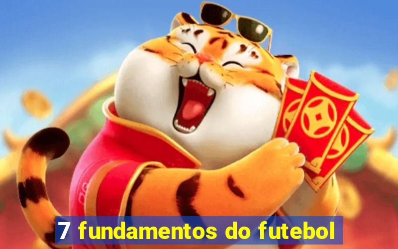 7 fundamentos do futebol