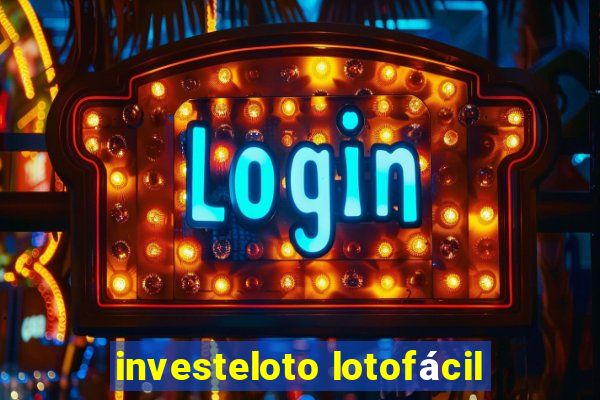 investeloto lotofácil