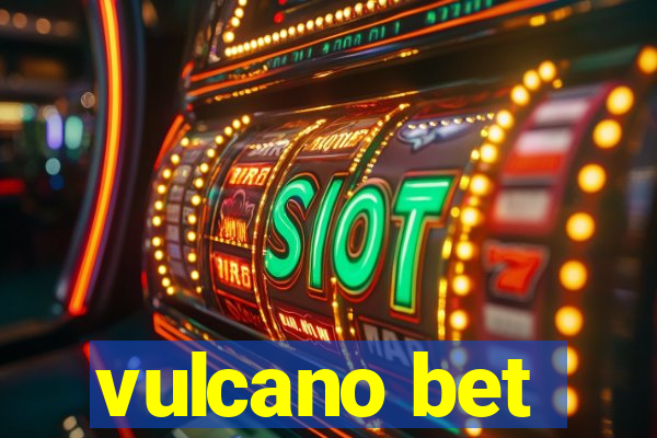 vulcano bet