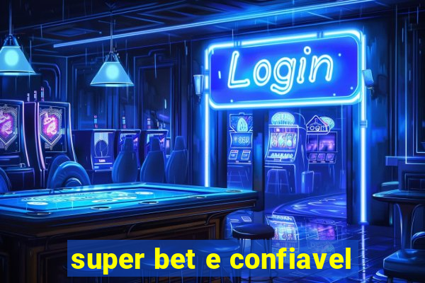 super bet e confiavel