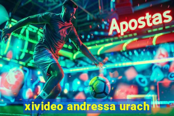 xivideo andressa urach