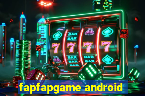 fapfapgame android