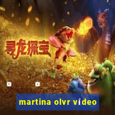 martina olvr vídeo