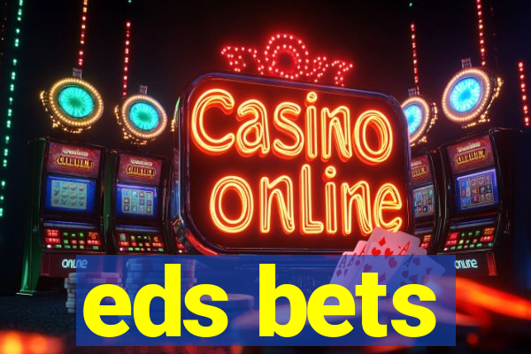 eds bets
