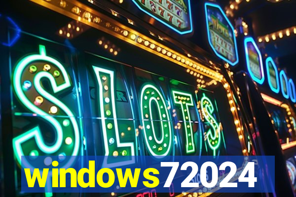 windows72024
