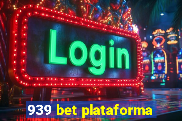 939 bet plataforma