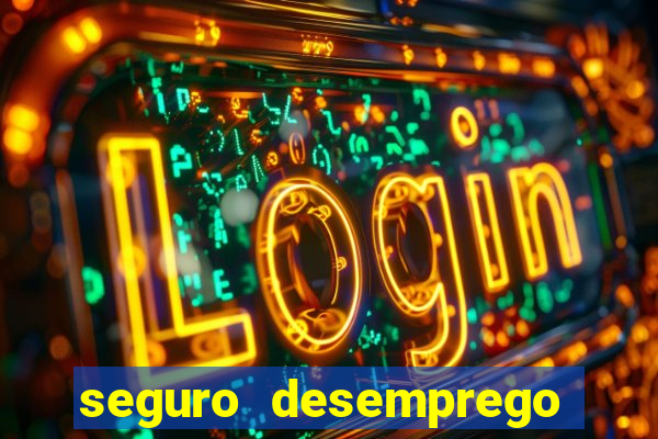 seguro desemprego cai de madrugada