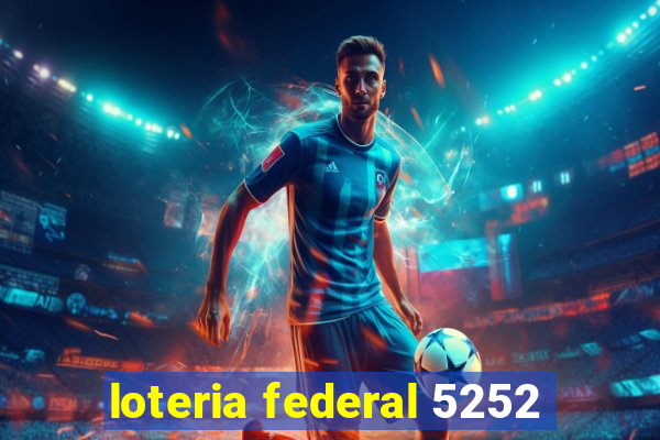 loteria federal 5252
