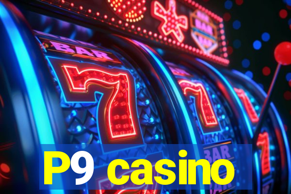 P9 casino