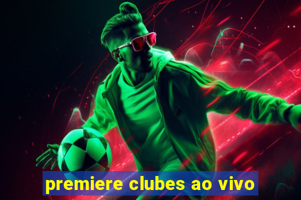 premiere clubes ao vivo
