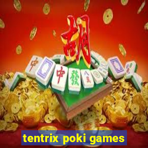 tentrix poki games