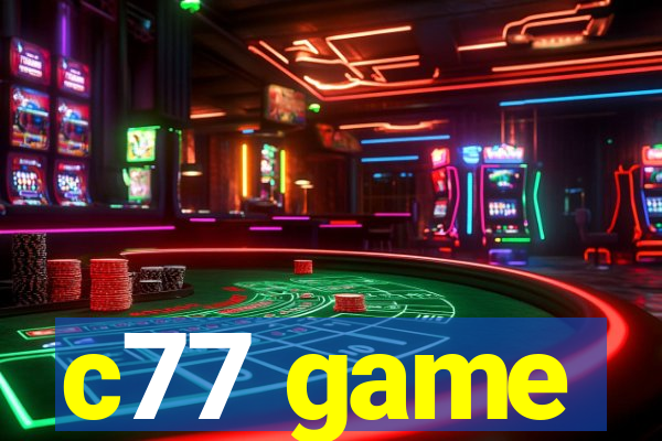 c77 game