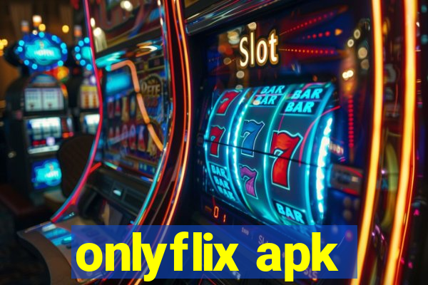 onlyflix apk