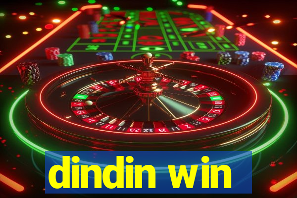 dindin win