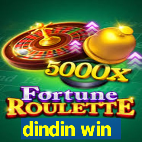 dindin win