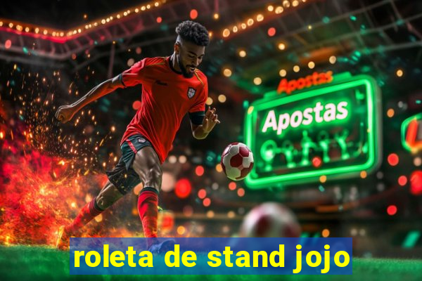 roleta de stand jojo