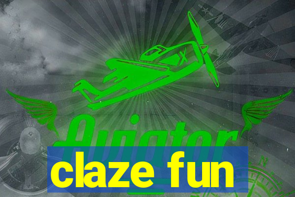 claze fun