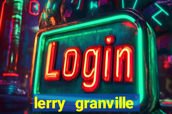 lerry granville reclame aqui