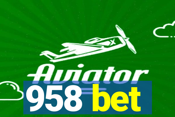 958 bet