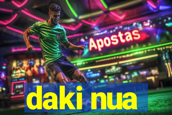 daki nua