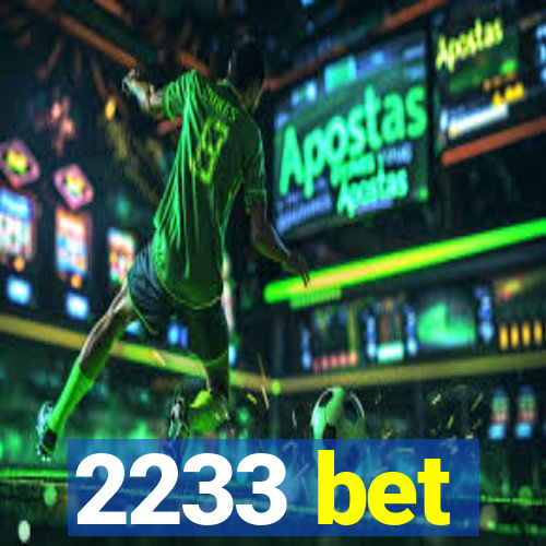 2233 bet