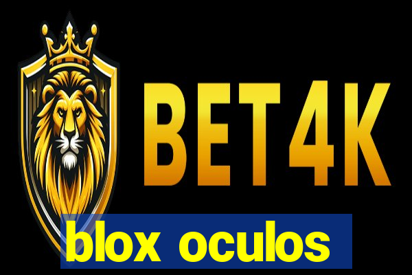 blox oculos