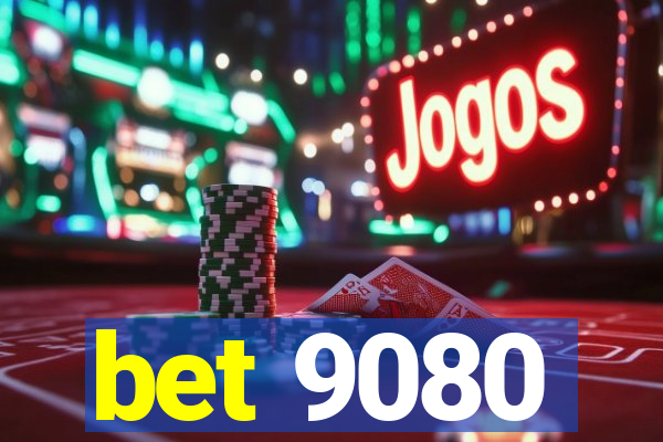 bet 9080