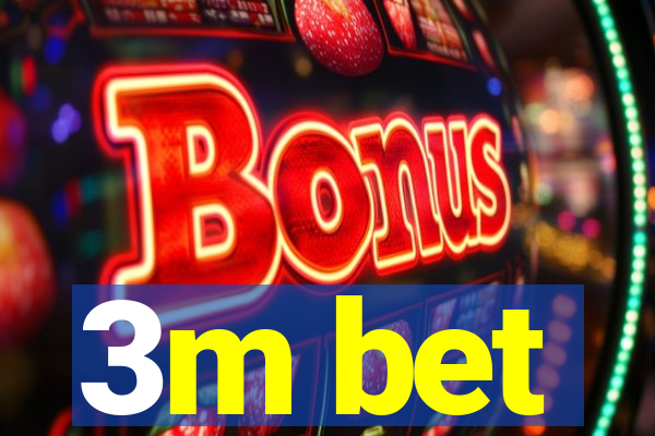 3m bet