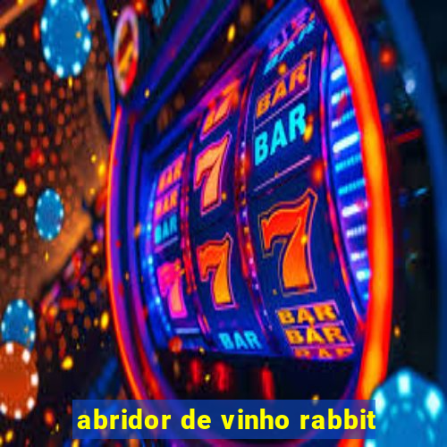 abridor de vinho rabbit