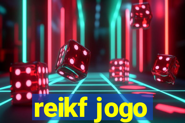 reikf jogo