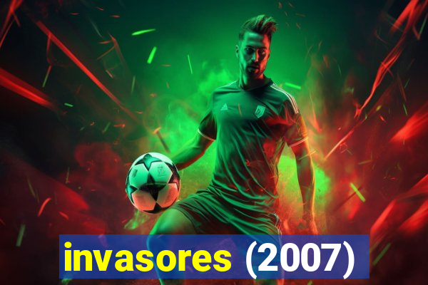 invasores (2007)