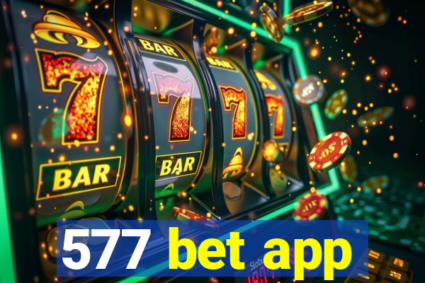 577 bet app