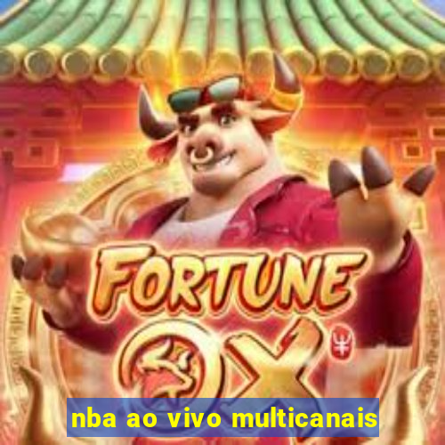 nba ao vivo multicanais