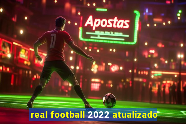 real football 2022 atualizado