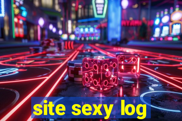 site sexy log