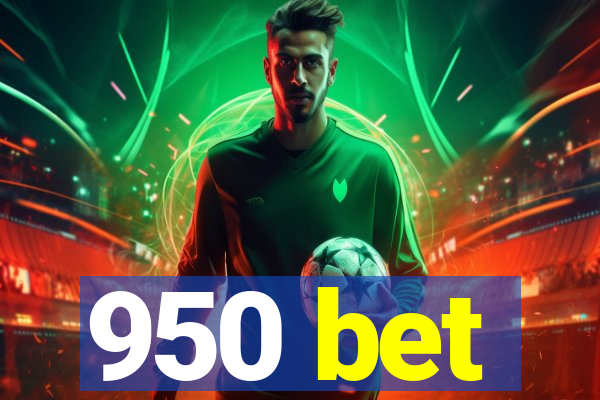 950 bet