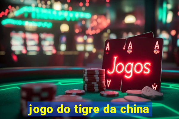 jogo do tigre da china