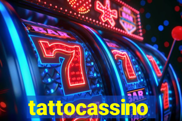 tattocassino