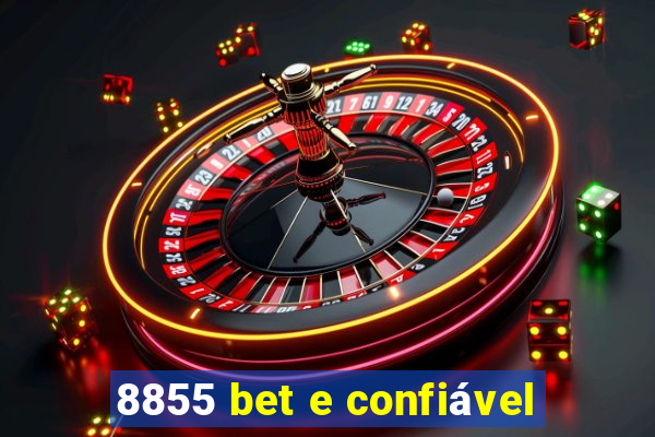 8855 bet e confiável