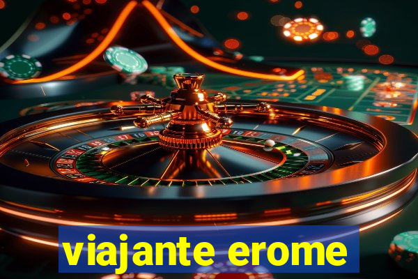 viajante erome