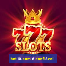 bet10.com é confiável