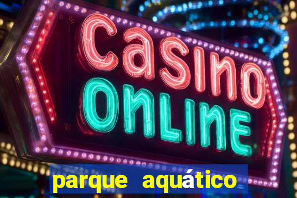 parque aquático water valley