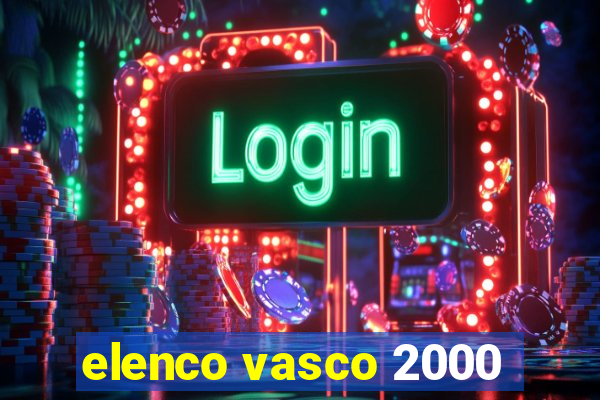 elenco vasco 2000