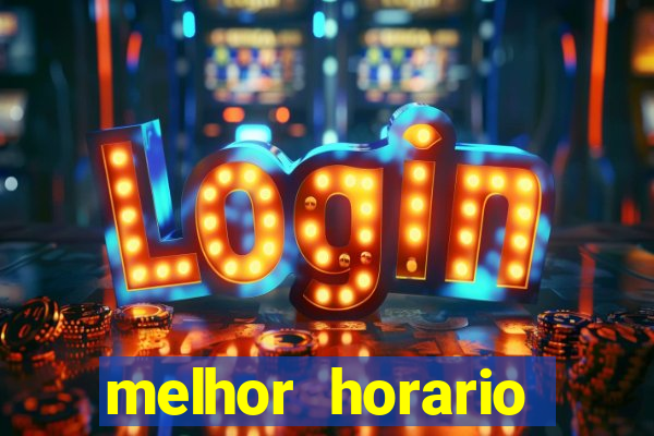 melhor horario jogar aviator
