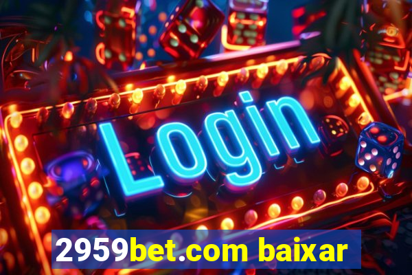 2959bet.com baixar